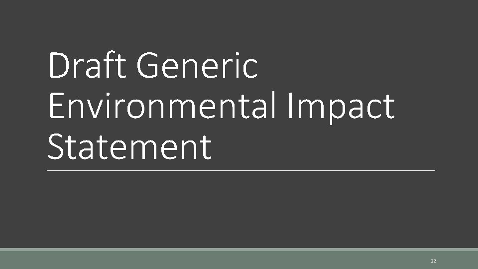 Draft Generic Environmental Impact Statement 22 Draft Generic Environmental Impact Statement 22