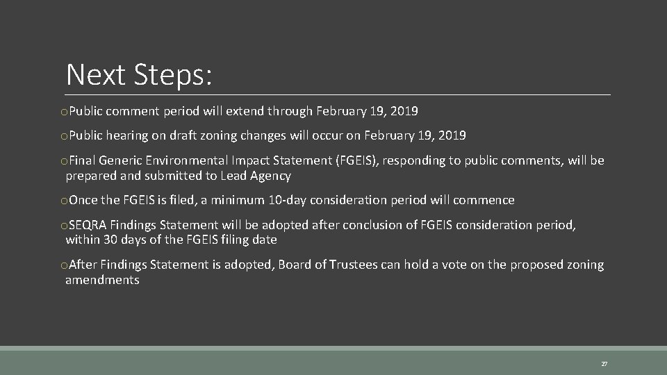 Next Steps: o. Public comment period will extend through February 19, 2019 o. Public