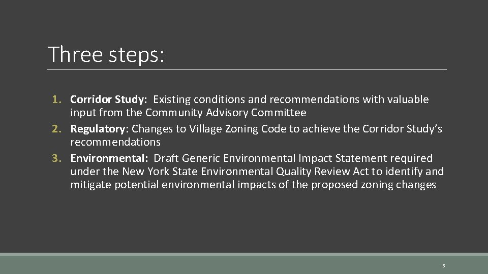 Three steps: 1. Corridor Study: Existing conditions and recommendations with valuable input from the Three steps: 1. Corridor Study: Existing conditions and recommendations with valuable input from the