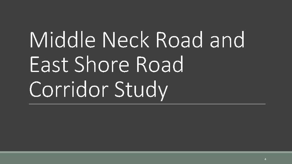 Middle Neck Road and East Shore Road Corridor Study 4 