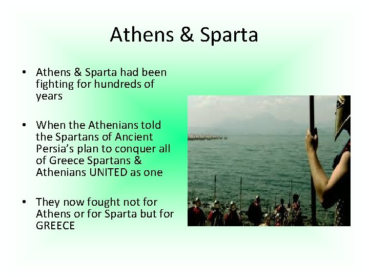 Athens & Sparta • Athens & Sparta had been fighting for hundreds of years