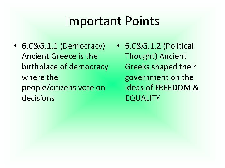 Important Points • 6. C&G. 1. 1 (Democracy) • 6. C&G. 1. 2 (Political