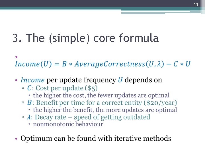 11 3. The (simple) core formula • 