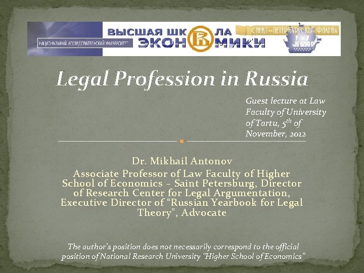 Legal Profession in Russia Guest lecture at Law Faculty of University of Tartu, 5