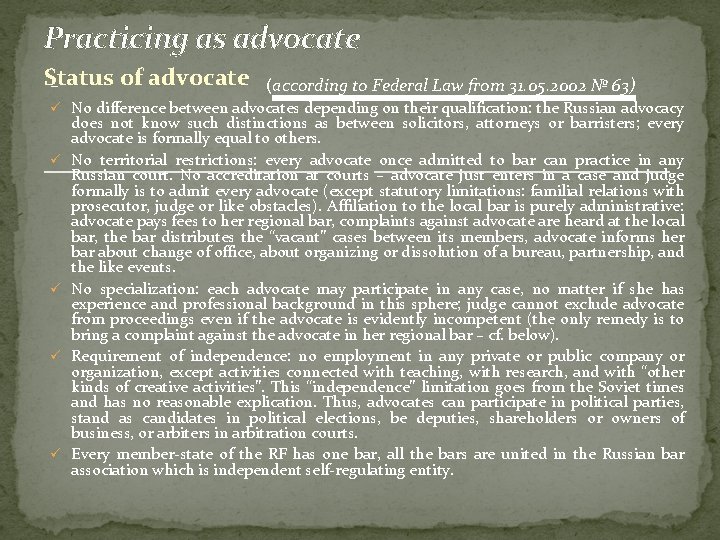 Practicing as advocate Status of advocate – (according to Federal Law from 31. 05.