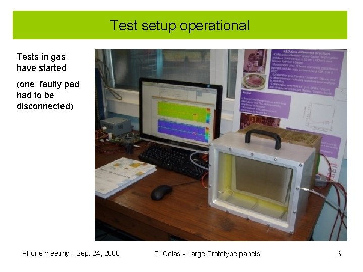 Test setup operational Tests in gas have started (one faulty pad had to be