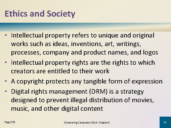 Ethics and Society • Intellectual property refers to unique and original works such as