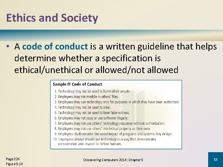 Ethics and Society • A code of conduct is a written guideline that helps