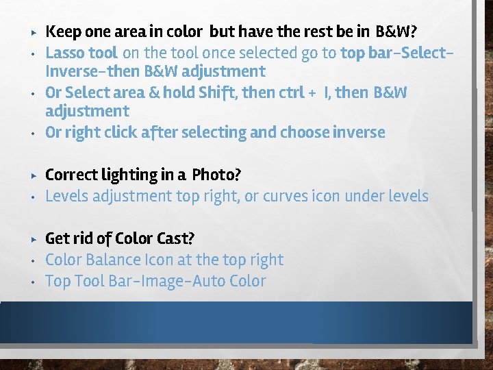 ▶ • • • ▶ • • Keep one area in color but have