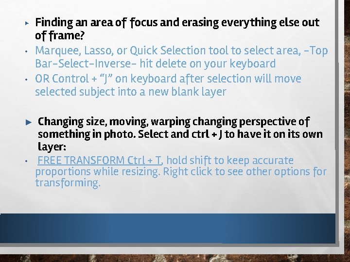 ▶ • • ► • Finding an area of focus and erasing everything else