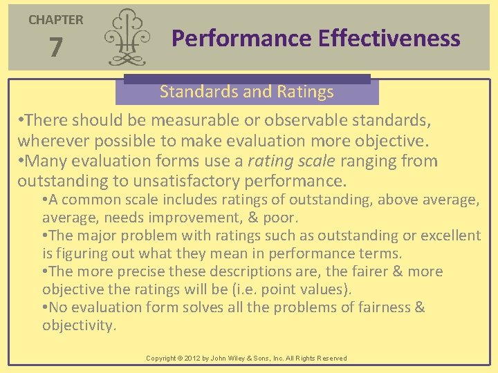 CHAPTER 7 Performance Effectiveness Standards and Ratings • There should be measurable or observable