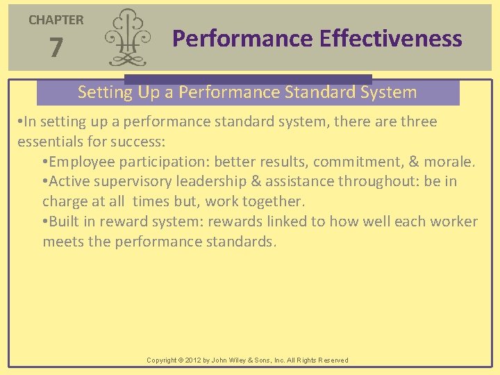 CHAPTER 7 Performance Effectiveness Setting Up a Performance Standard System • In setting up