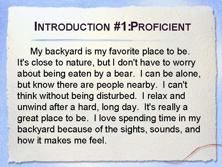 INTRODUCTION #1: PROFICIENT My backyard is my favorite place to be. It's close to