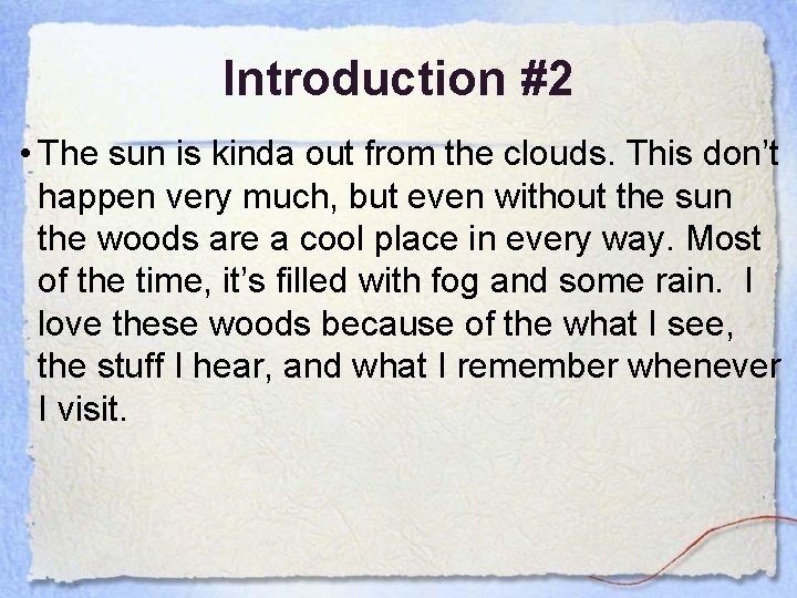Introduction #2 • The sun is kinda out from the clouds. This don’t happen