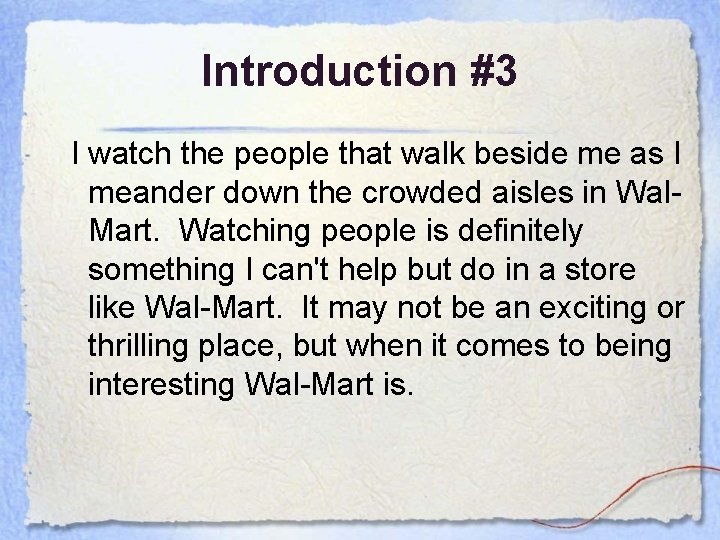 Introduction #3 I watch the people that walk beside me as I meander down