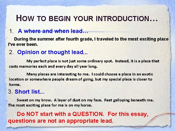 HOW TO BEGIN YOUR INTRODUCTION… 1. A where and when lead… During the summer