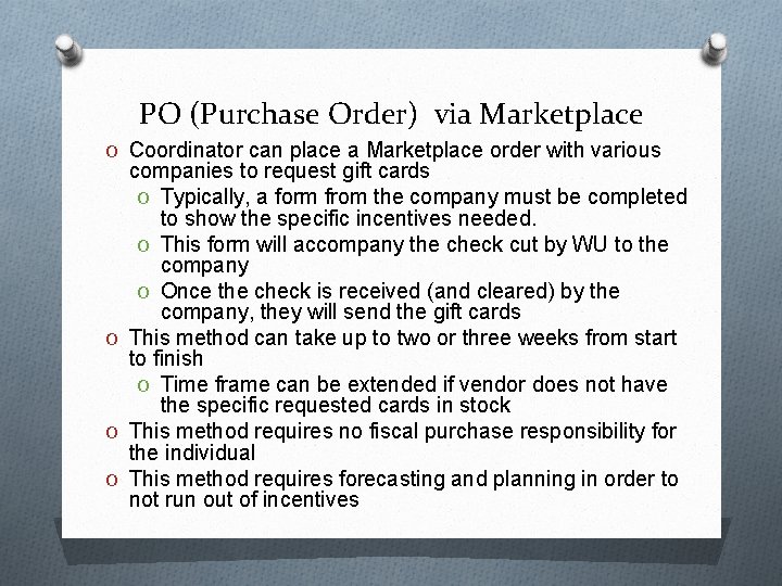 PO (Purchase Order) via Marketplace O Coordinator can place a Marketplace order with various