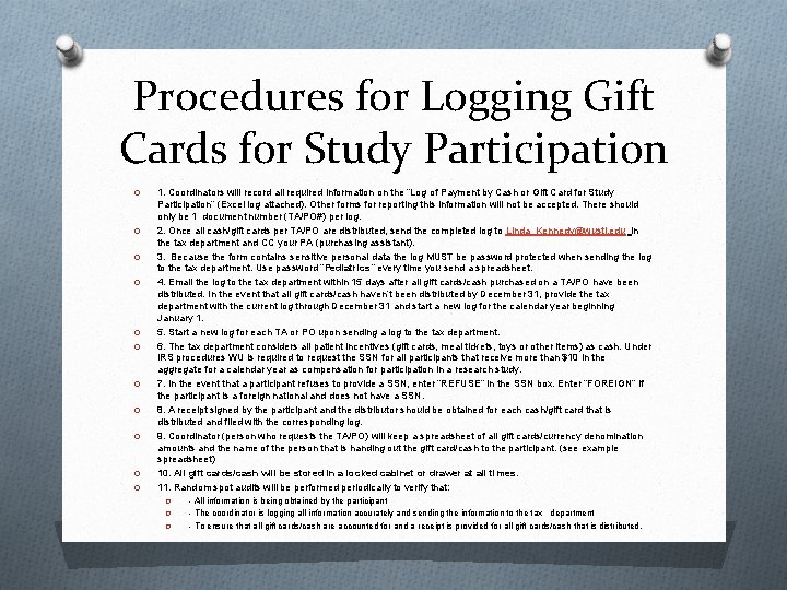 Procedures for Logging Gift Cards for Study Participation O O O 1. Coordinators will
