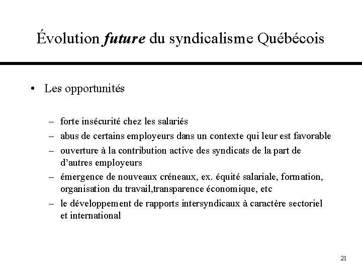 Évolution future du syndicalisme Québécois • Les opportunités – forte insécurité chez les salariés