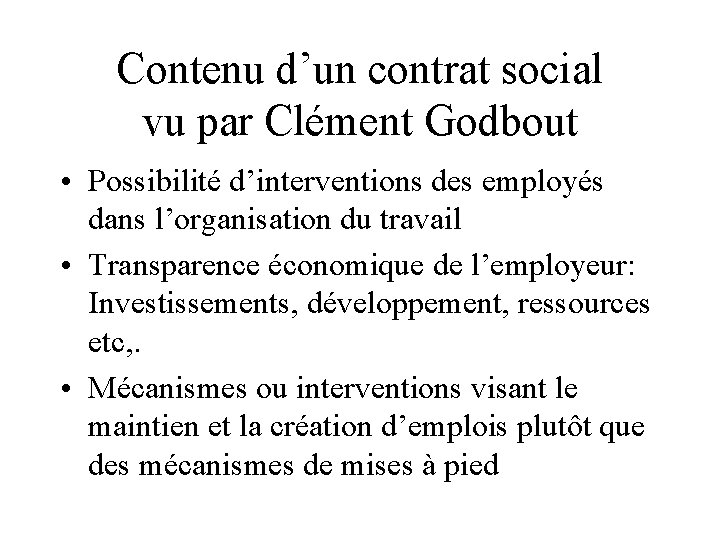 Contenu d’un contrat social vu par Clément Godbout • Possibilité d’interventions des employés dans