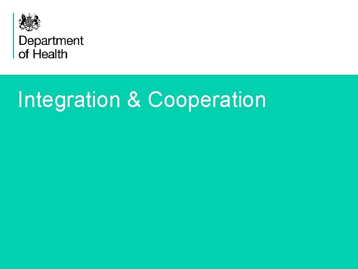 Integration & Cooperation Integration & Cooperation