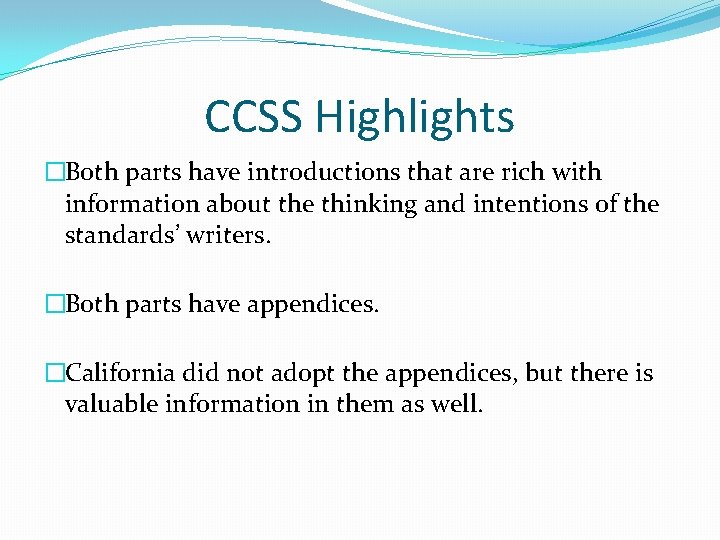 CCSS Highlights �Both parts have introductions that are rich with information about the thinking