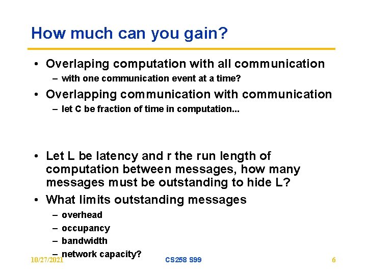 How much can you gain? • Overlaping computation with all communication – with one