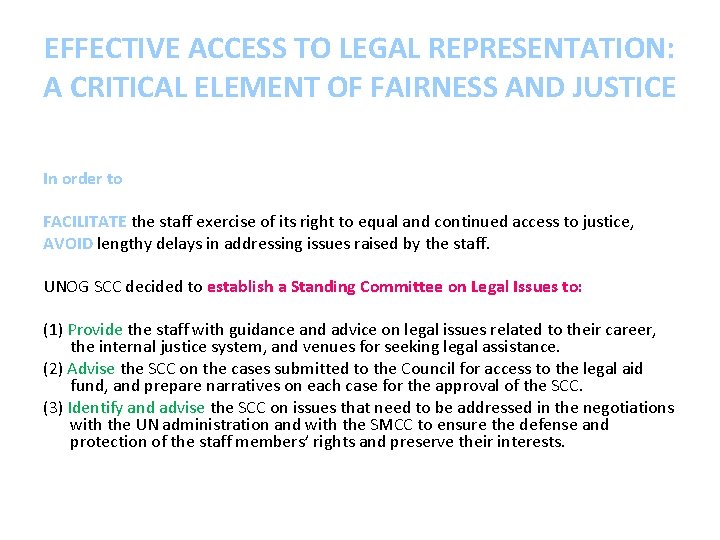 EFFECTIVE ACCESS TO LEGAL REPRESENTATION: A CRITICAL ELEMENT OF FAIRNESS AND JUSTICE In order