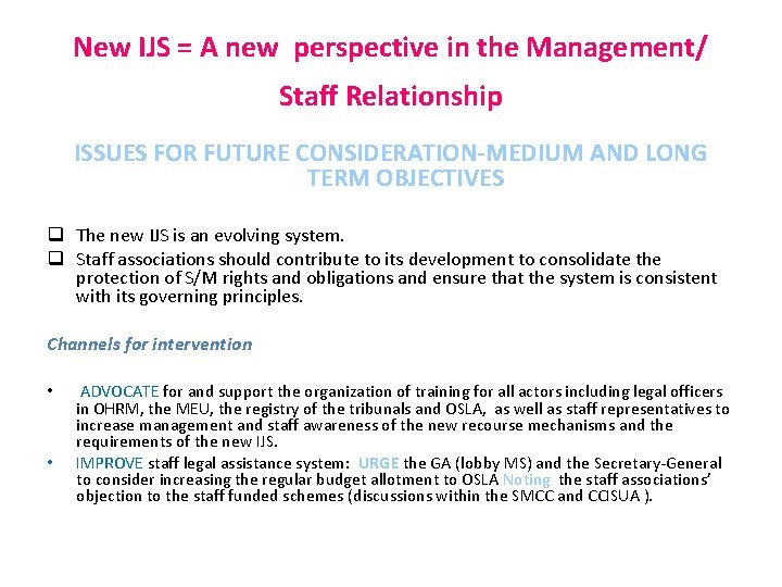 New IJS = A new perspective in the Management/ Staff Relationship ISSUES FOR FUTURE