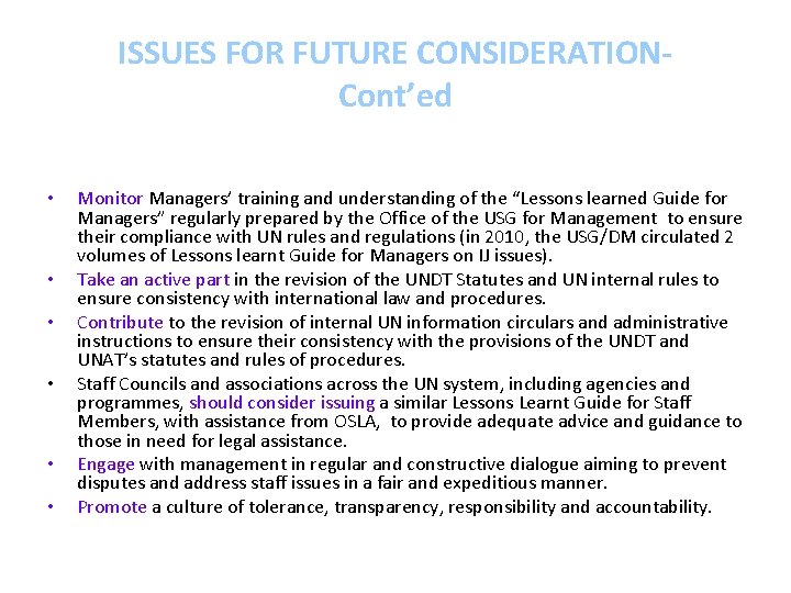 ISSUES FOR FUTURE CONSIDERATIONCont’ed • • • Monitor Managers’ training and understanding of the