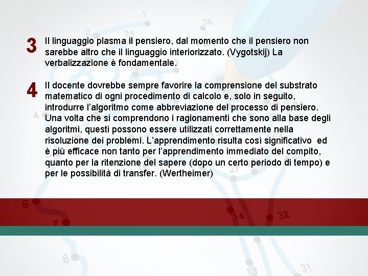 3 Il linguaggio plasma il pensiero, dal momento che il pensiero non sarebbe altro