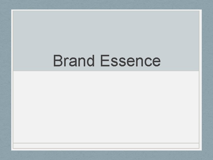 Brand Essence 