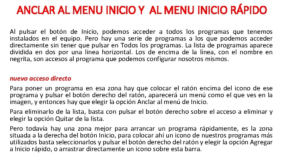 ANCLAR AL MENU INICIO Y AL MENU INICIO RÁPIDO Al pulsar el botón de