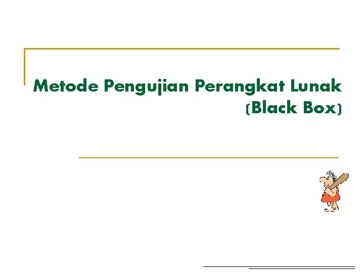 Metode Pengujian Perangkat Lunak (Black Box) 