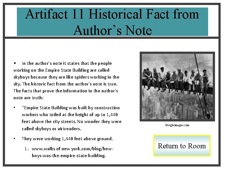 Artifact 11 Historical Fact from Author’s Note • In the author's note it states