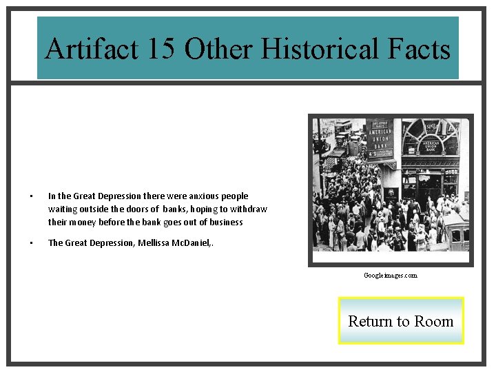 Artifact 15 Other Historical Facts • In the Great Depression there were anxious people