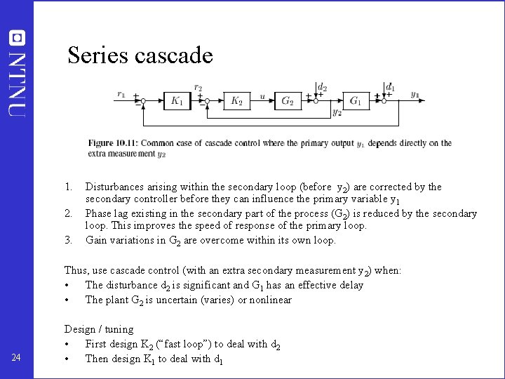 Series cascade 1. 2. 3. Disturbances arising within the secondary loop (before y 2)