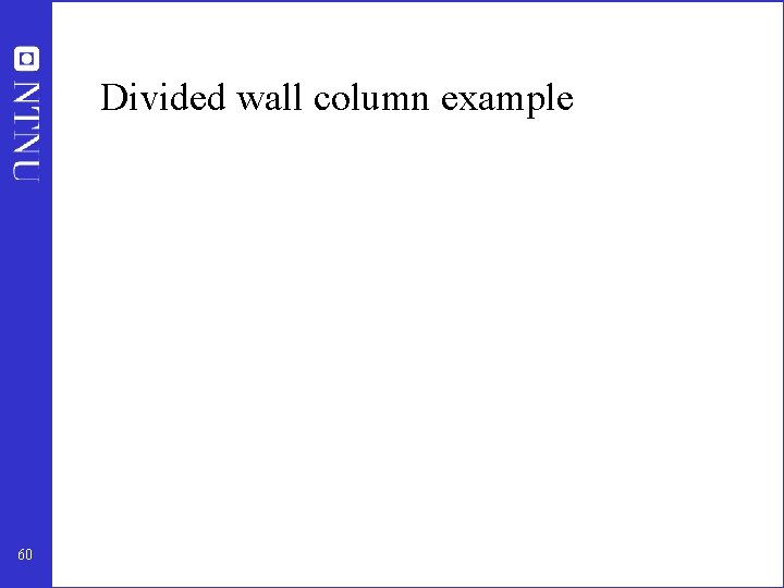 Divided wall column example 60 