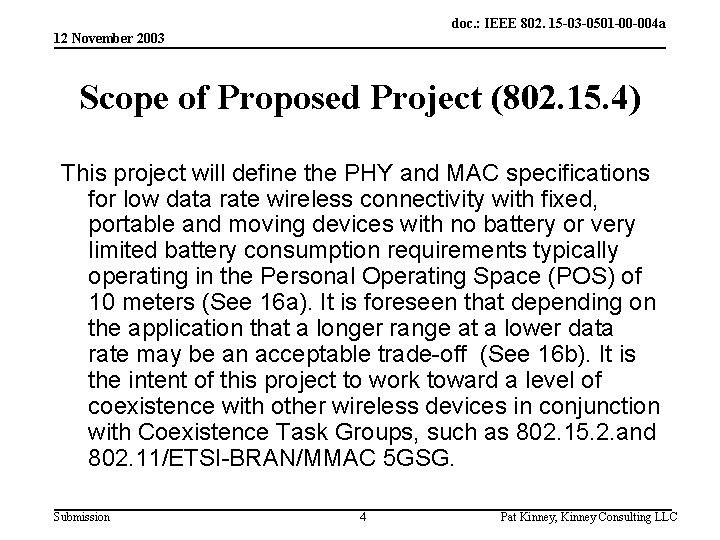 doc. : IEEE 802. 15 -03 -0501 -00 -004 a 12 November 2003 Scope