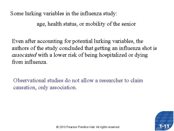 Some lurking variables in the influenza study: age, health status, or mobility of the