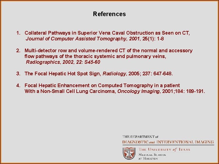 References 1. Collateral Pathways in Superior Vena Caval Obstruction as Seen on CT, Journal