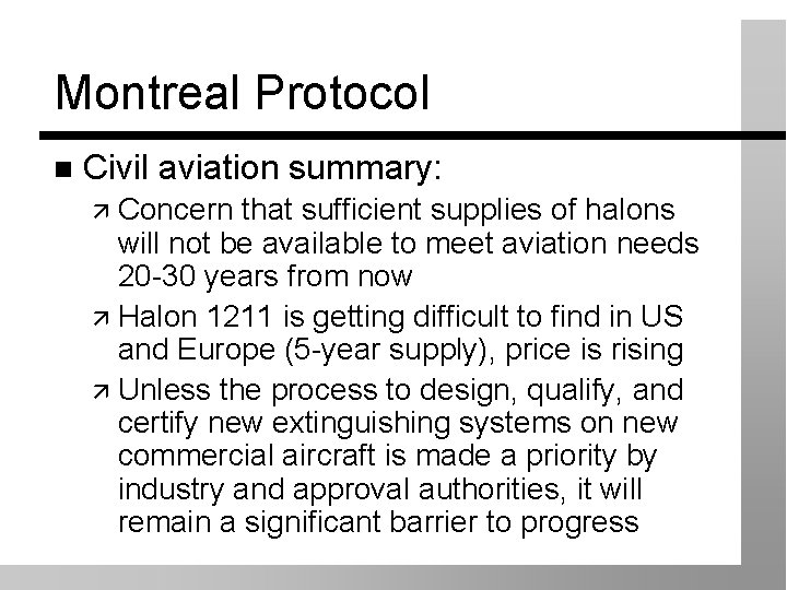 Montreal Protocol Civil aviation summary: Concern that sufficient supplies of halons will not be