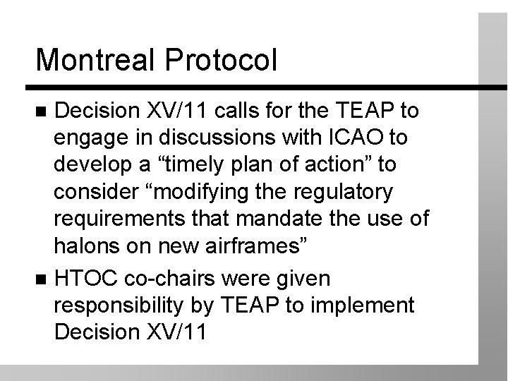 Montreal Protocol Decision XV/11 calls for the TEAP to engage in discussions with ICAO