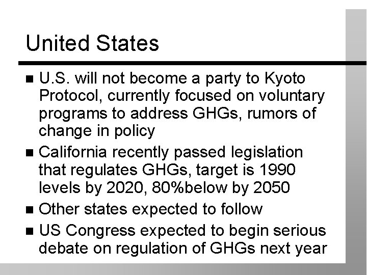 United States U. S. will not become a party to Kyoto Protocol, currently focused