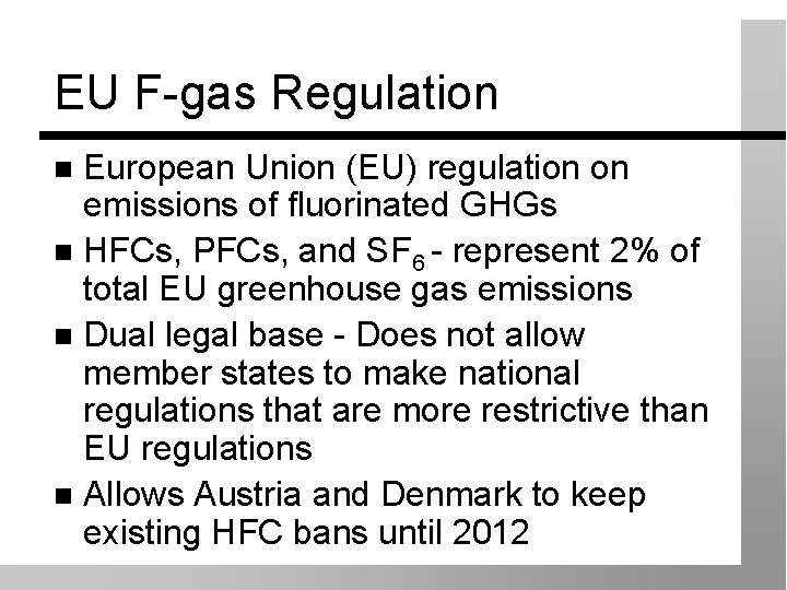 EU F-gas Regulation European Union (EU) regulation on emissions of fluorinated GHGs HFCs, PFCs,
