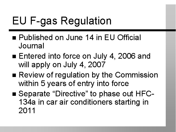 EU F-gas Regulation Published on June 14 in EU Official Journal Entered into force