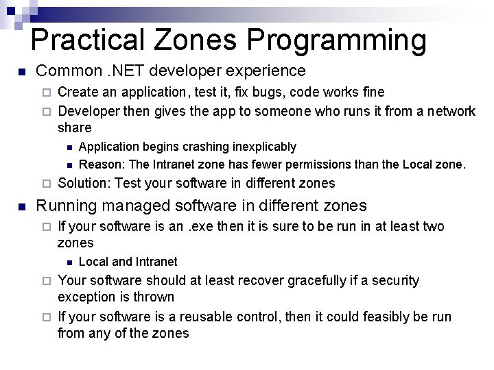 Practical Zones Programming n Common. NET developer experience Create an application, test it, fix