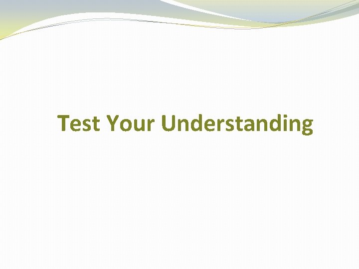 Test Your Understanding 