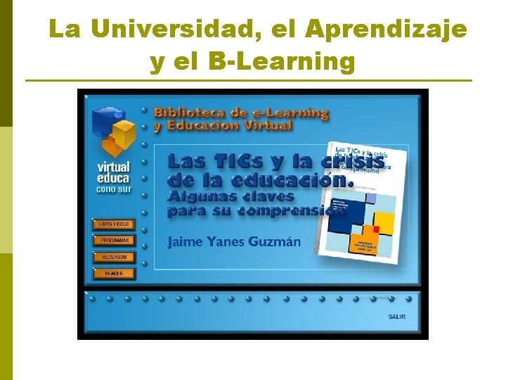 La Universidad, el Aprendizaje y el B-Learning 