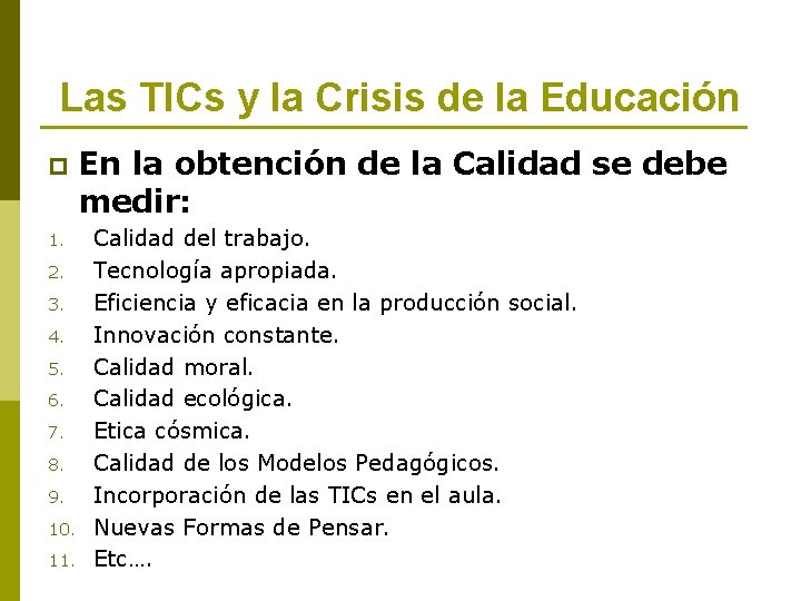 Las TICs y la Crisis de la Educación p 1. 2. 3. 4. 5.